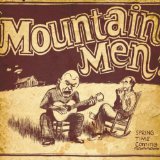 Mountain Man - Spring Time Coming